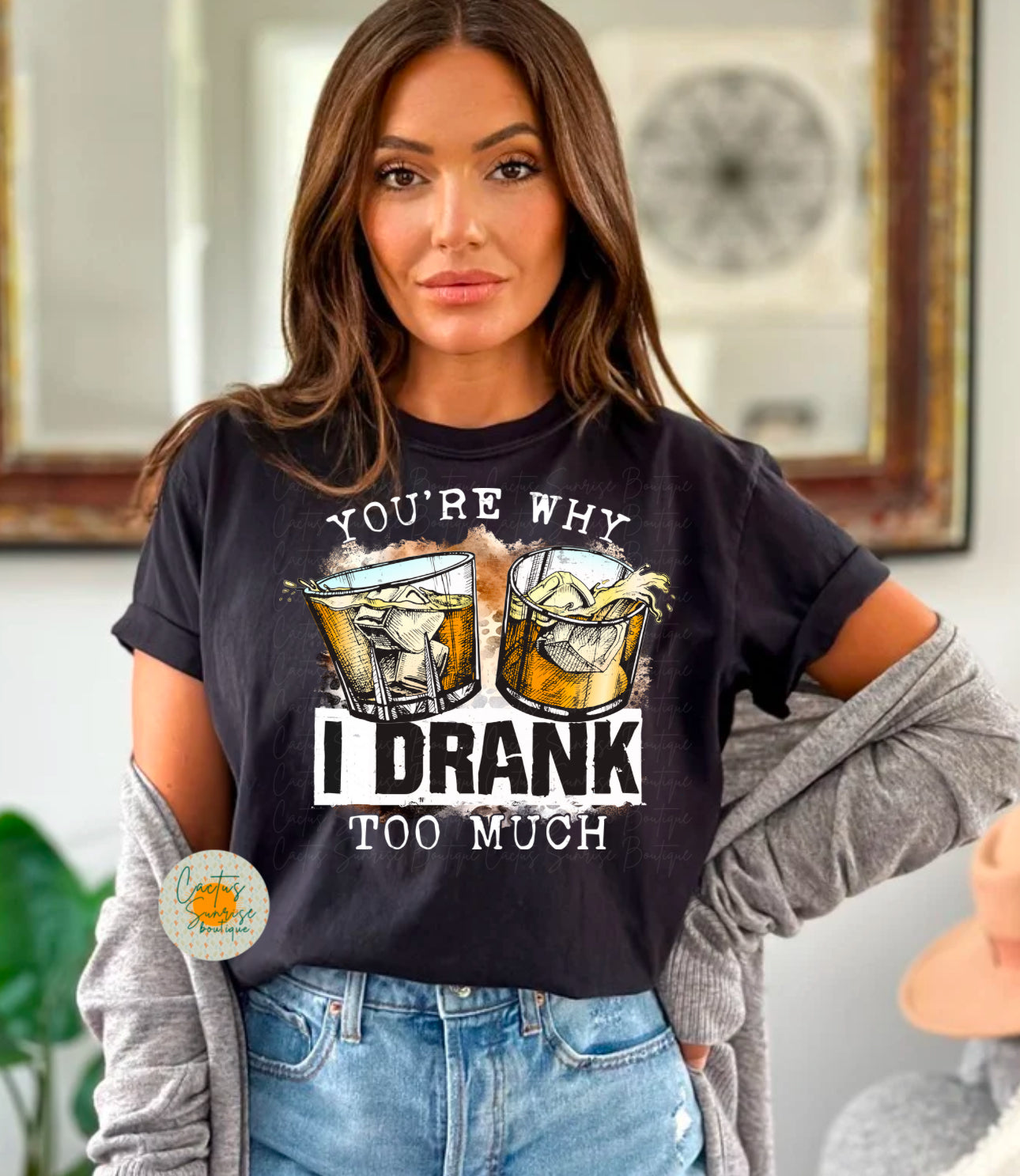 You’re why I drank too much -MW