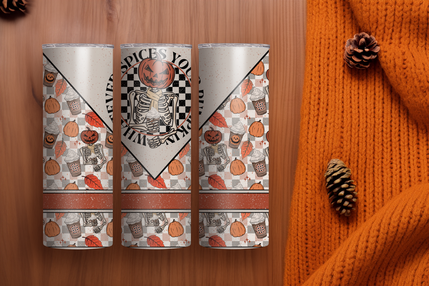 Whatever Spices Your Pumpkin Tumbler