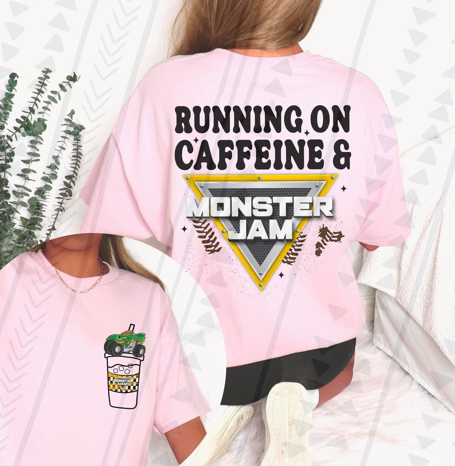 Running on Caffeine & Monster Jam (you pick truck)