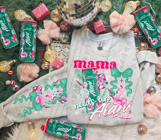 Mama needs an Alani