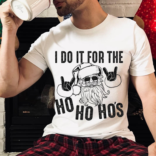 I do it for the ho ho ho’s