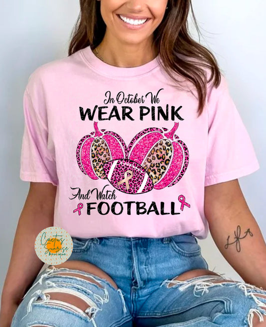 In October We Wear Pink & Watch Football