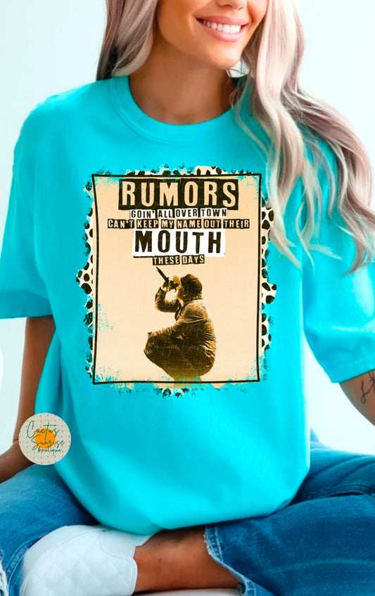 Rumors goin’ all over town -MW