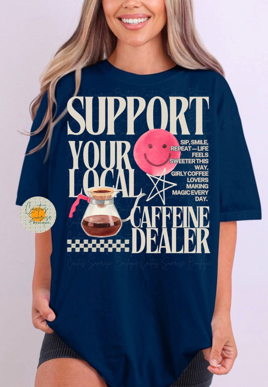 Support your local caffeine dealer -cream words