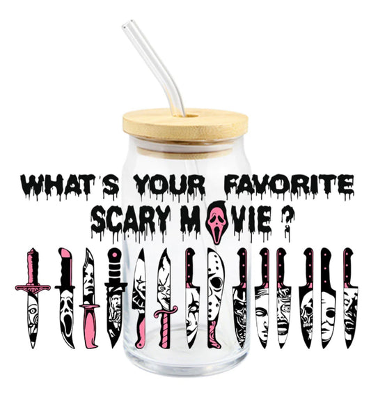 What's your favorite scary movie Glass Tumbler 16oz PRE-ORDER