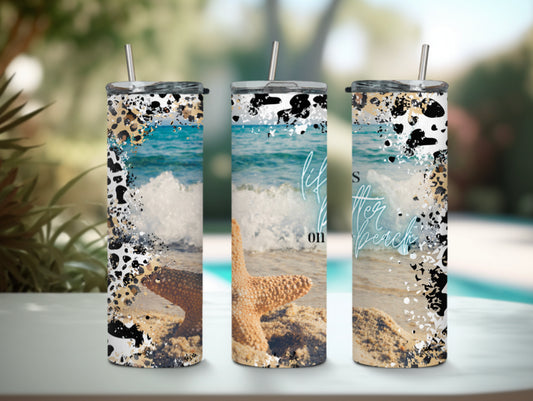 Life is better at the Beach Tumbler