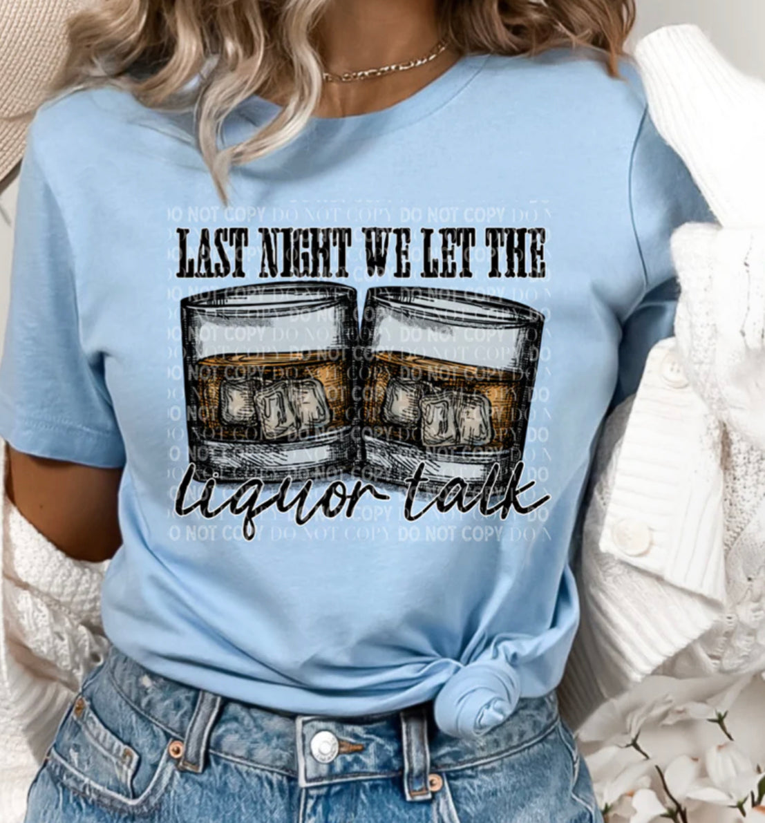 Liquor Talk Tee- Ready for pickup/ship