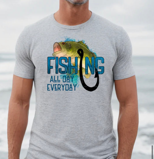 Fishing All Day Everyday Tee