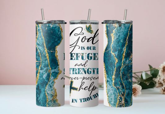 God is our refuge and strength Tumbler
